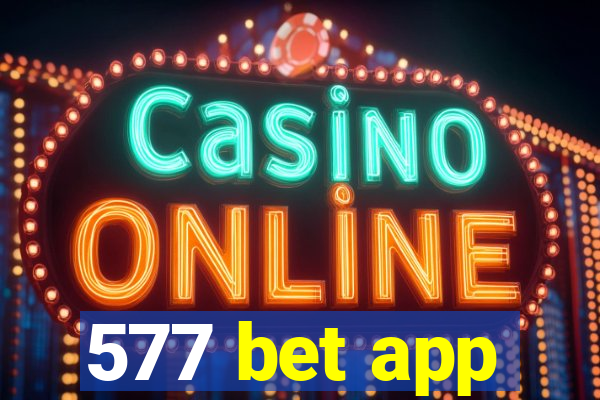 577 bet app